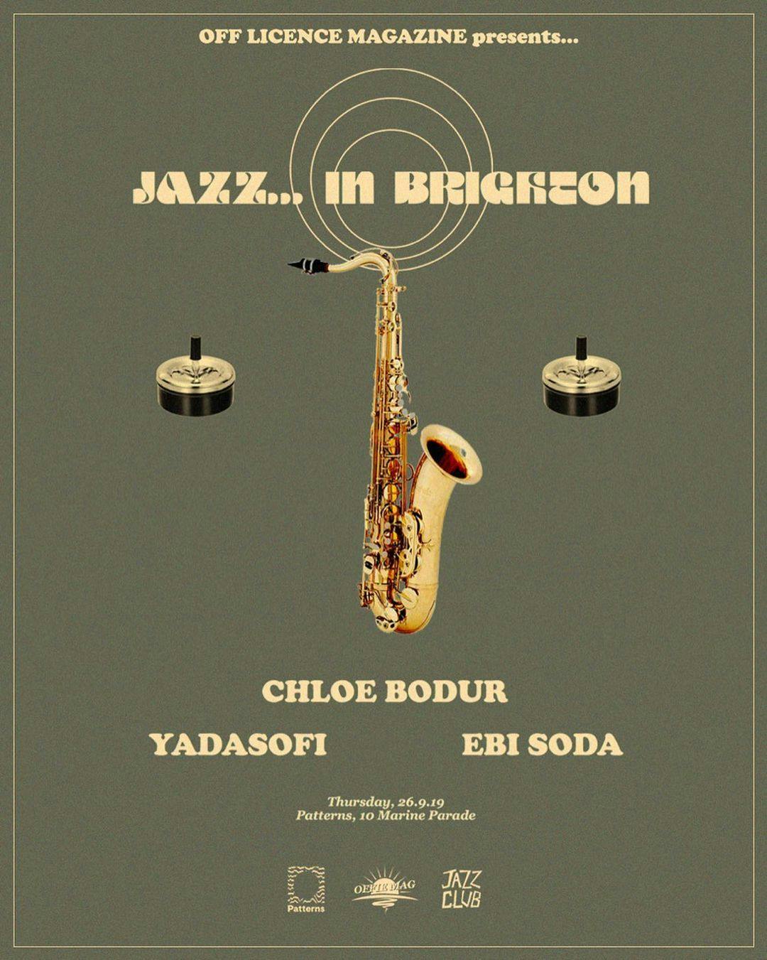 OFFIE MAG PRESENTS... Jazz in Brighton w/ Chloe Bodur, Yadasofi & Ebi Soda